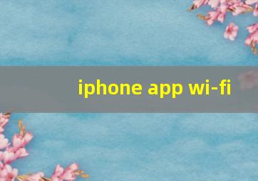 iphone app wi-fi